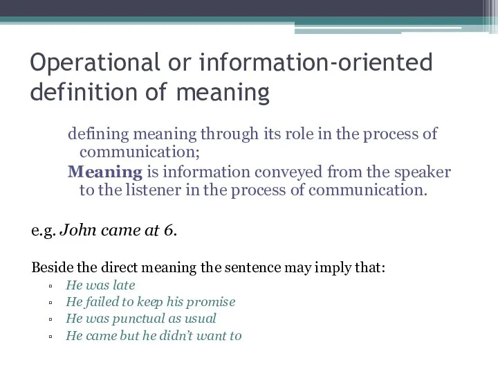 Operational or information-oriented definition of meaning defining meaning through its role in