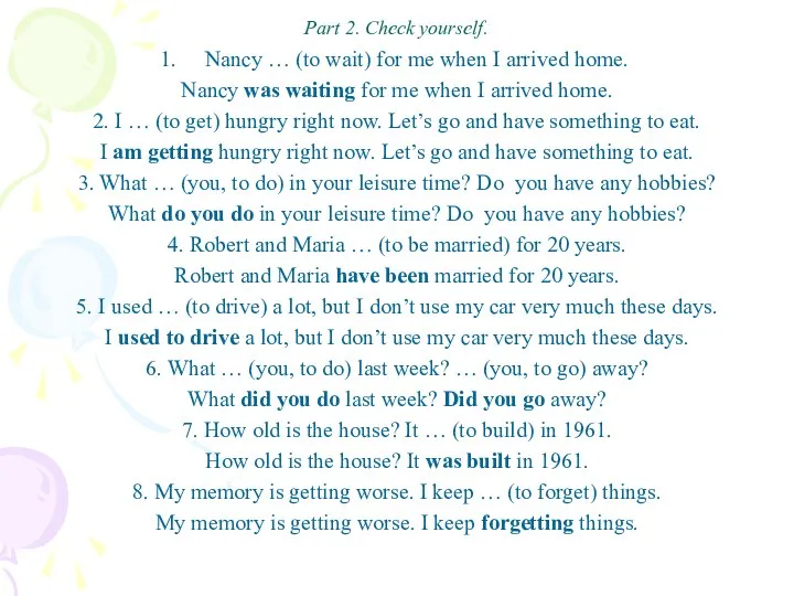 Part 2. Check yourself. Nancy … (to wait) for me when I