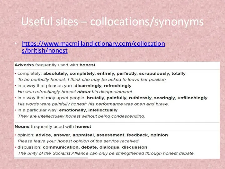 Useful sites – collocations/synonyms https://www.macmillandictionary.com/collocations/british/honest