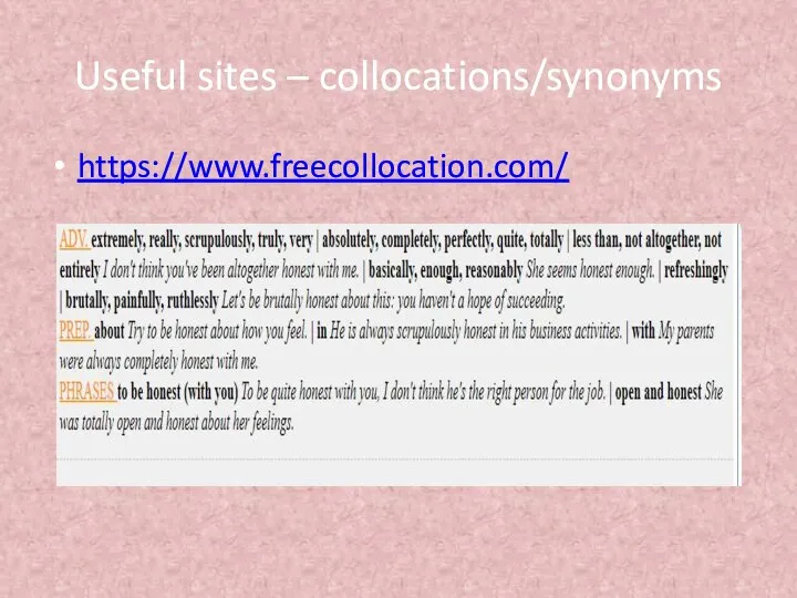 Useful sites – collocations/synonyms https://www.freecollocation.com/