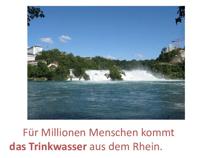 Für Millionen Menschen kommt das Trinkwasser aus dem Rhein.