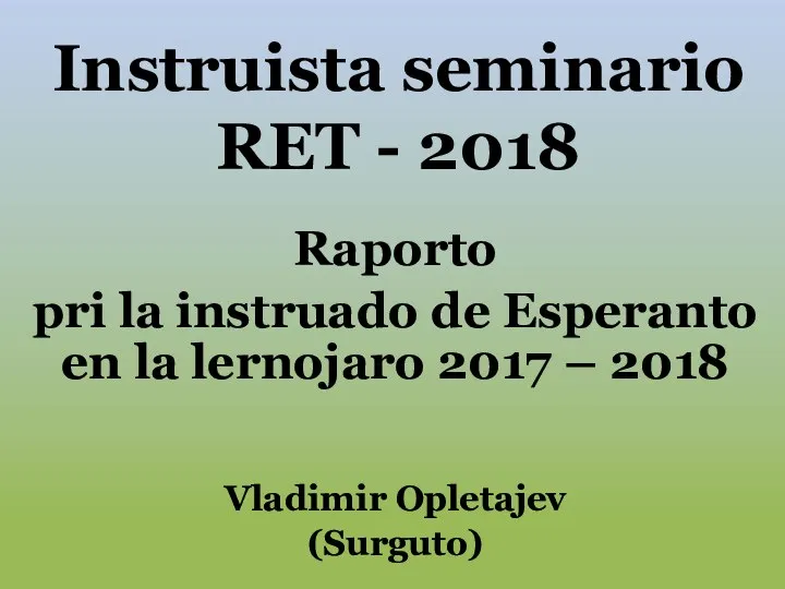 Instruista seminario RET - 2018 Raporto pri la instruado de Esperanto en