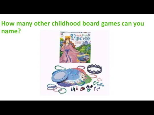 How many other childhood board games can you name?
