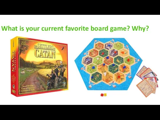 What is your current favorite board game? Why?
