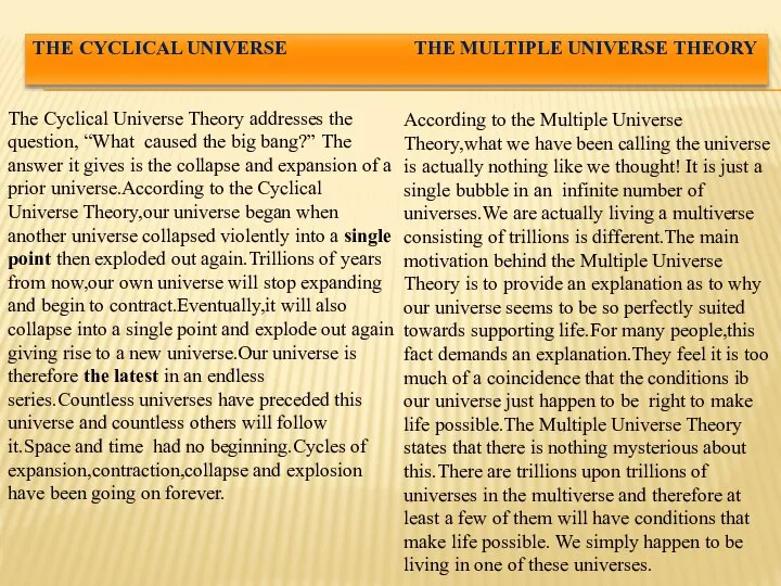 THE CYCLICAL UNIVERSE THE MULTIPLE UNIVERSE THEORY The Cyclical Universe Theory addresses