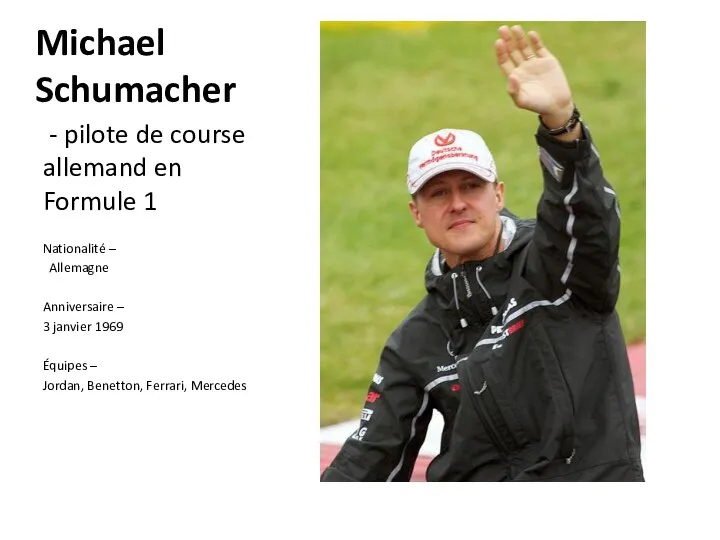 Michael Schumacher - pilote de course allemand en Formule 1 Nationalité –