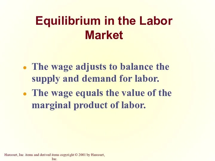 Equilibrium in the Labor Market The wage adjusts to balance the supply