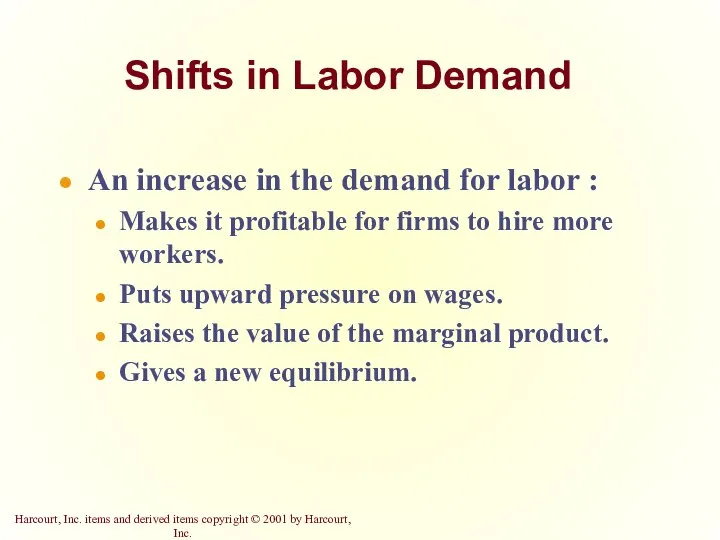 Shifts in Labor Demand An increase in the demand for labor :
