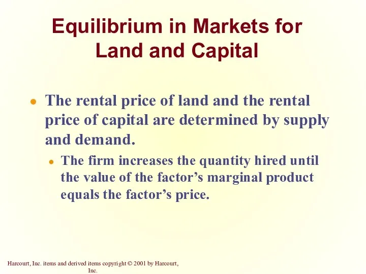 Equilibrium in Markets for Land and Capital The rental price of land