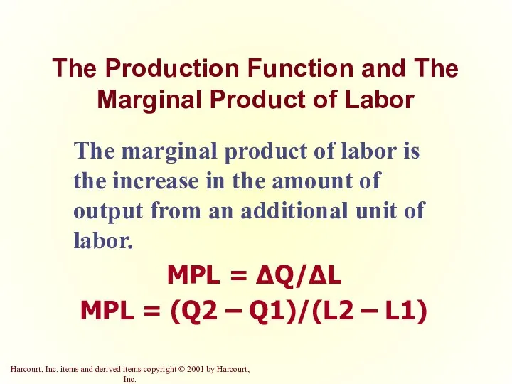 The Production Function and The Marginal Product of Labor The marginal product