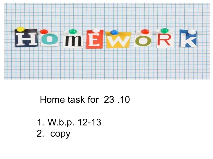 Home task for 23 .10 W.b.p. 12-13 copy