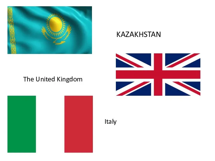 KAZAKHSTAN The United Kingdom Italy