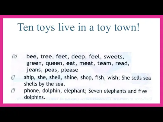 Ten toys live in a toy town!