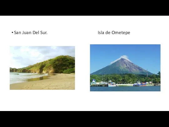 San Juan Del Sur. Isla de Ometepe