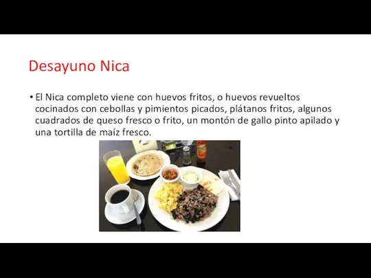 Desayuno Nica El Nica completo viene con huevos fritos, o huevos revueltos