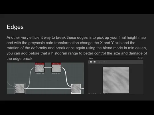 Edges Another very efficient way to break these edges is to pick