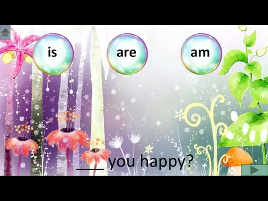 ___ you happy?