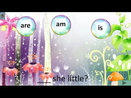___ she little?