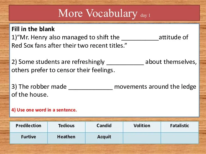 More Vocabulary day 1 Fill in the blank 1)“Mr. Henry also managed