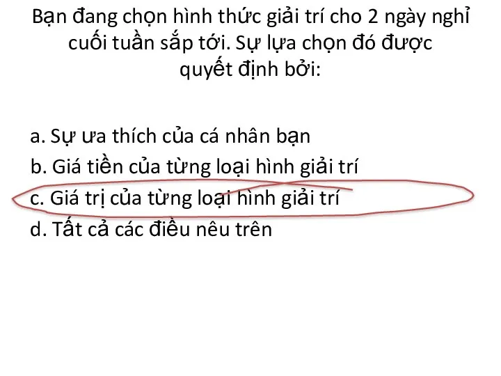 Bạn đang chọn hình thức giải trí cho 2 ngày nghỉ cuối