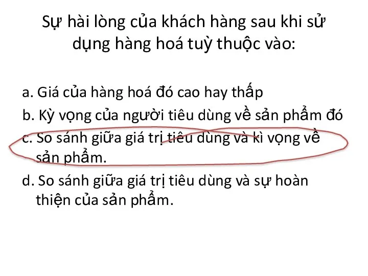 Sự hài lòng của khách hàng sau khi sử dụng hàng hoá