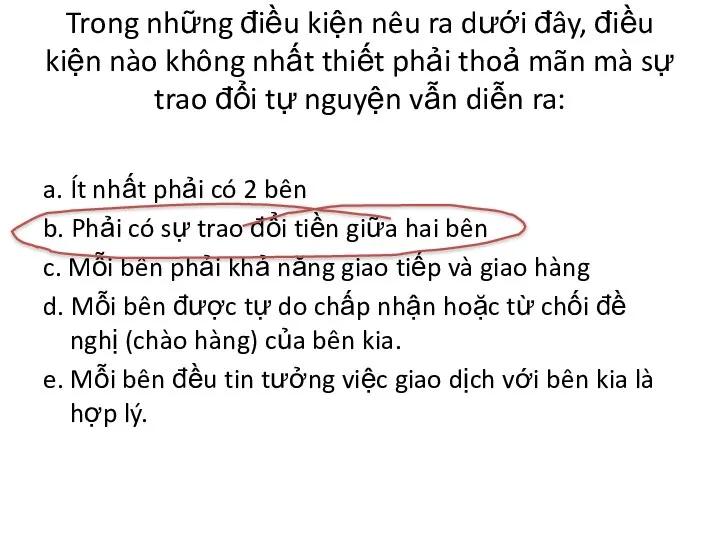 Trong những điều kiện nêu ra dưới đây, điều kiện nào không