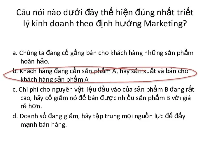 Câu nói nào dưới đây thể hiện đúng nhất triết lý kinh