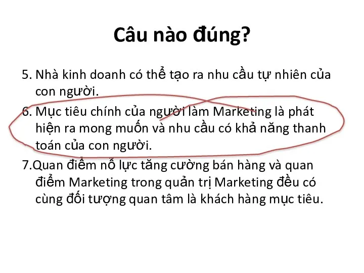 5. Nhà kinh doanh có thể tạo ra nhu cầu tự nhiên