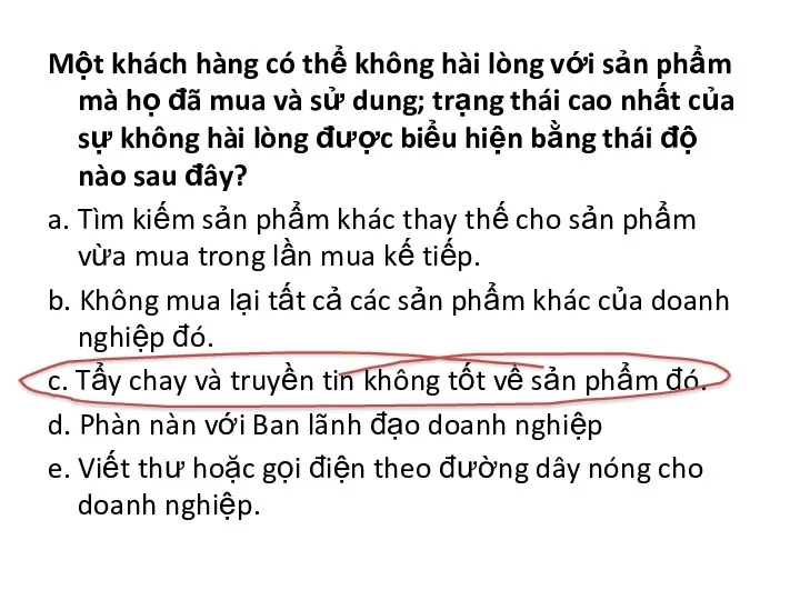 Một khách hàng có thể không hài lòng với sản phẩm mà