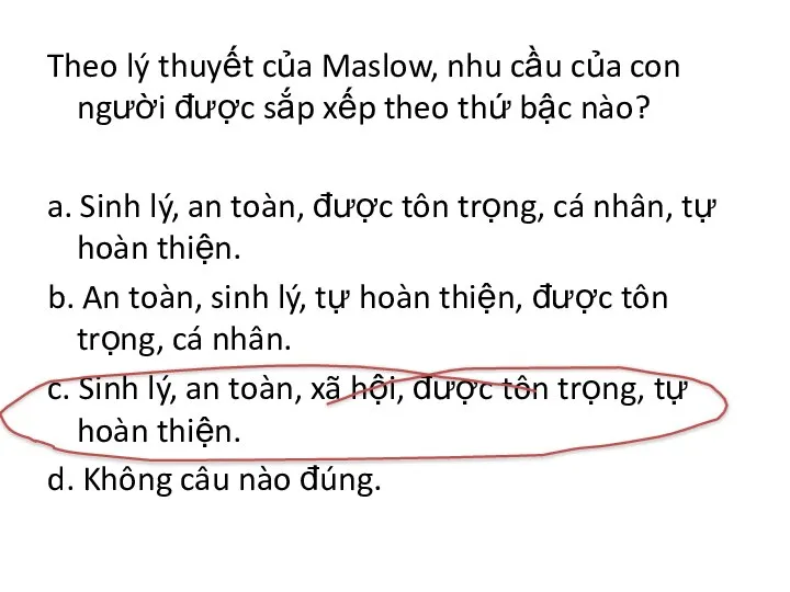 Theo lý thuyết của Maslow, nhu cầu của con người được sắp