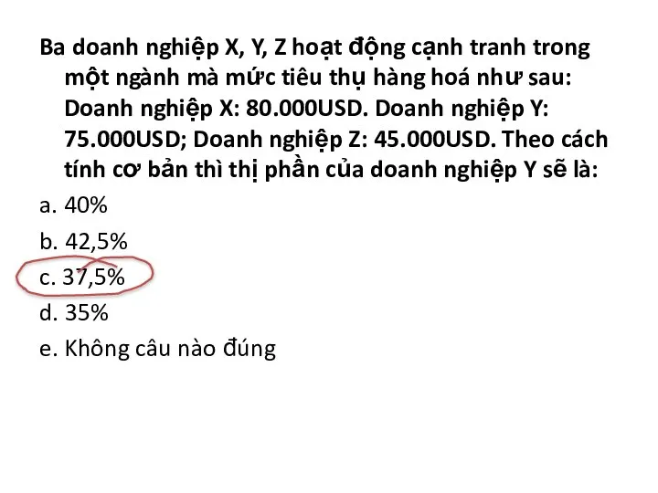 Ba doanh nghiệp X, Y, Z hoạt động cạnh tranh trong một