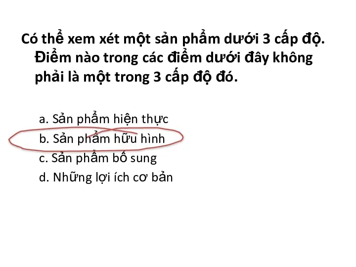 Có thể xem xét một sản phẩm dưới 3 cấp độ. Điểm