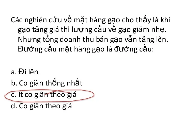 Các nghiên cứu về mặt hàng gạo cho thấy là khi gạo