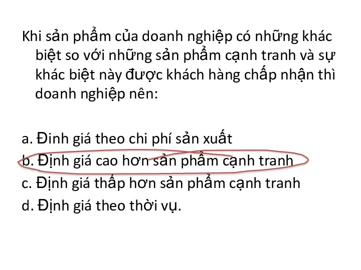 Khi sản phẩm của doanh nghiệp có những khác biệt so với