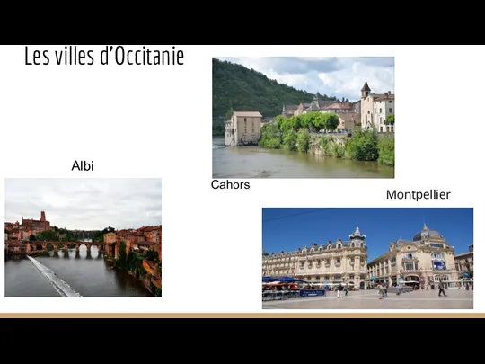 Les villes d’Occitanie Montpellier Albi Cahors