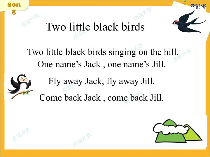 Song Two little black birds singing on the hill. One name’s Jack