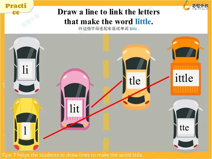 Practice Draw a line to link the letters that make the word