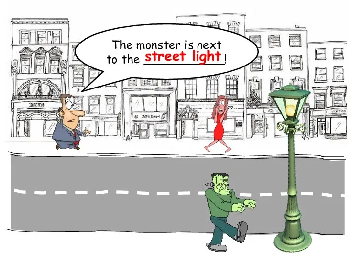 The monster is next to the ___________! street light