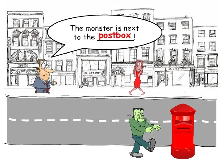 The monster is next to the ________! postbox