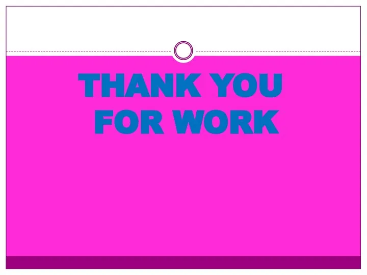 THANK YOU FOR WORK
