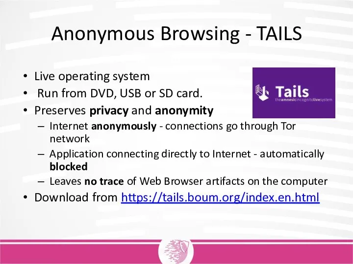 Anonymous Browsing - TAILS Live operating system Run from DVD, USB or