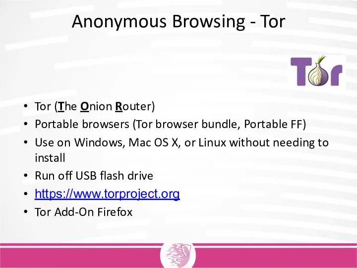 Anonymous Browsing - Tor Tor (The Onion Router) Portable browsers (Tor browser