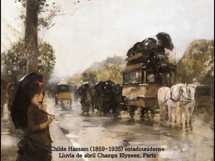 Childe Hassam (1859-1935) estadounidense Lluvia de abril Champs Elysees, París