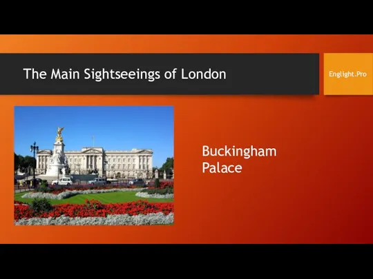 The Main Sightseeings of London Englight.Pro Buckingham Palace