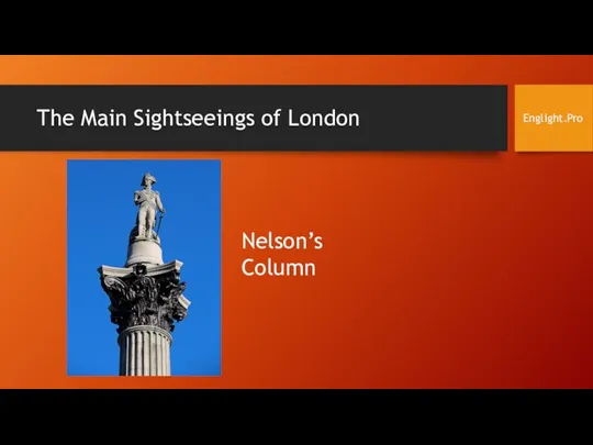 The Main Sightseeings of London Englight.Pro Nelson’s Column
