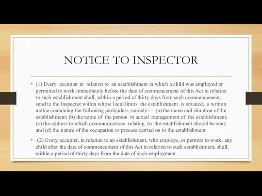 NOTICE TO INSPECTOR (1) Every occupier in relation to an establishment in