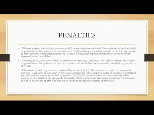 PENALTIES Whoever employs any child or permits any child to work in