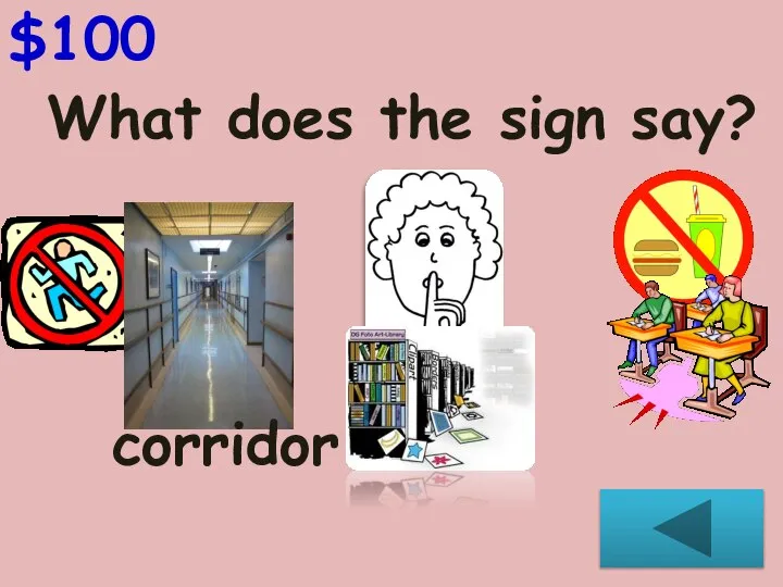 What does the sign say? $100 corridor
