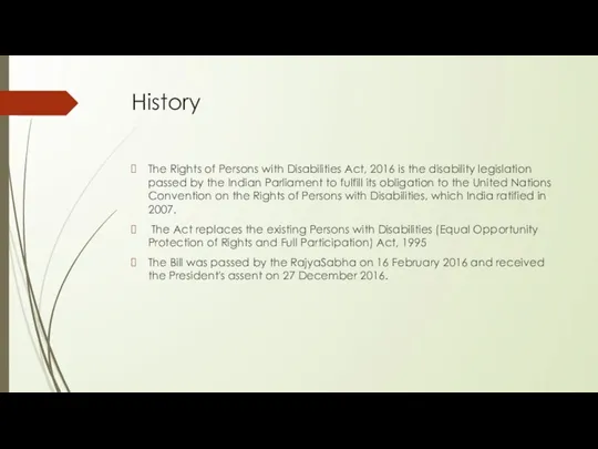 History The Rights of Persons with Disabilities Act, 2016 is the disability