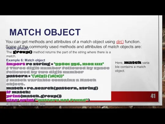 MATCH OBJECT You can get methods and attributes of a match object